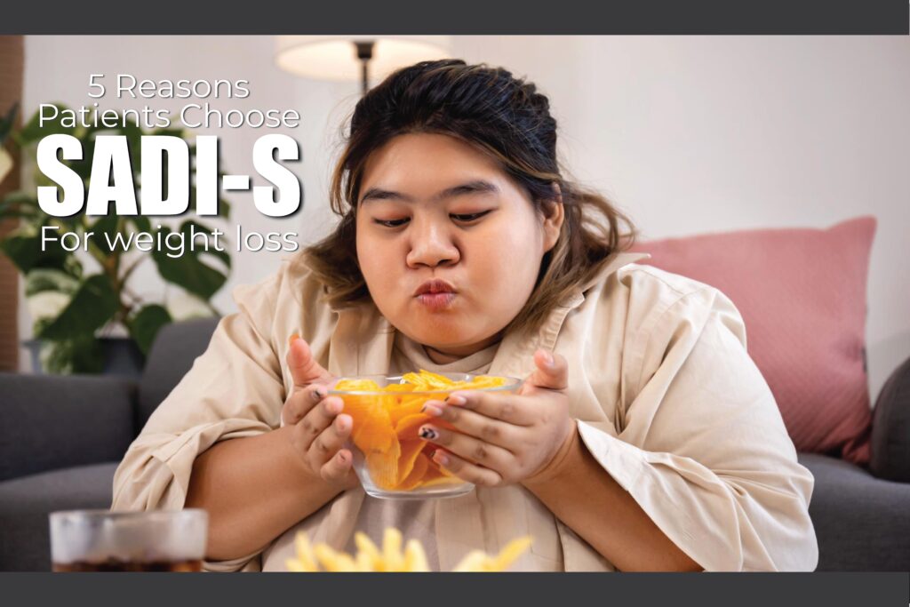 Top 5 Reasons Patients Choose SADI-S for Weight Loss