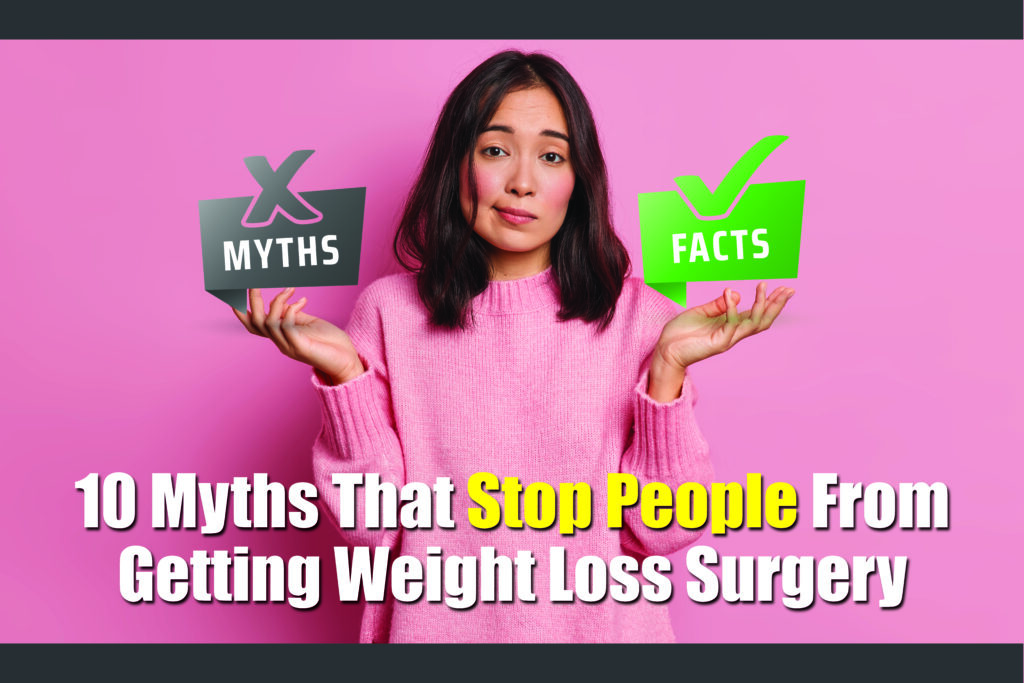 10 Myths That Stop People From Getting Weight Loss Surgery