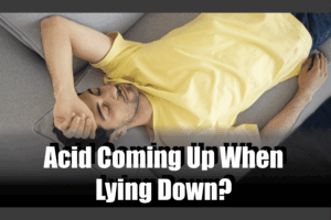 Acid Coming Up When Lying Down